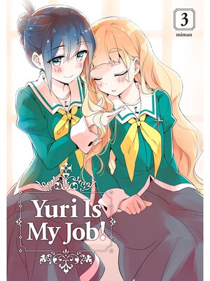 cover image of Yuri is My Job！, Volume  3